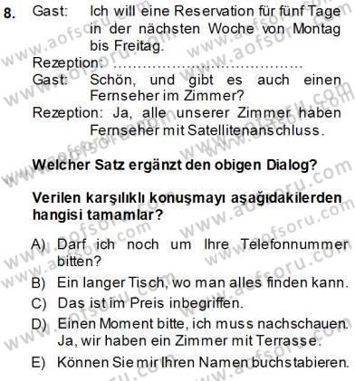 Turizm İçin Almanca 1 Dersi 2013 - 2014 Yılı (Vize) Ara Sınav Soruları 8. Soru