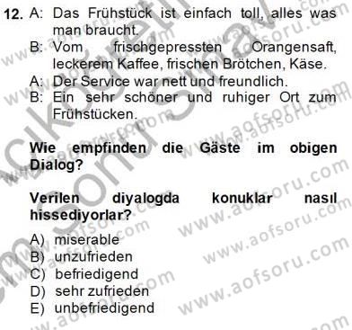 Turizm İçin Almanca 1 Dersi 2013 - 2014 Yılı (Final) Dönem Sonu Sınav Soruları 12. Soru