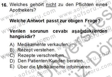 Turizm İçin Almanca 1 Dersi 2013 - 2014 Yılı (Final) Dönem Sonu Sınav Soruları 16. Soru