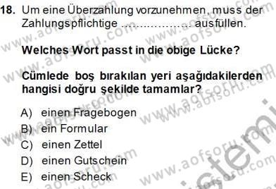 Turizm İçin Almanca 1 Dersi 2013 - 2014 Yılı (Final) Dönem Sonu Sınav Soruları 18. Soru
