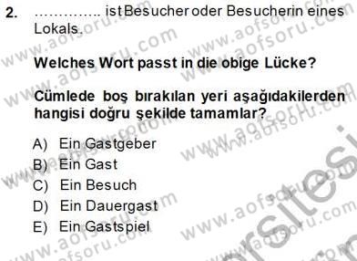 Turizm İçin Almanca 1 Dersi 2013 - 2014 Yılı (Final) Dönem Sonu Sınav Soruları 2. Soru