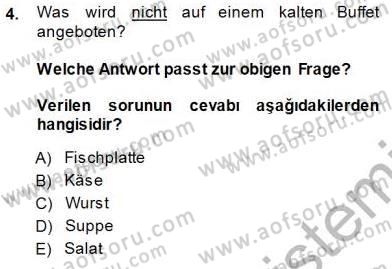 Turizm İçin Almanca 1 Dersi 2013 - 2014 Yılı (Final) Dönem Sonu Sınav Soruları 4. Soru