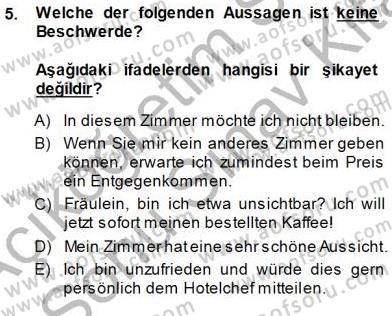 Turizm İçin Almanca 1 Dersi 2013 - 2014 Yılı (Final) Dönem Sonu Sınav Soruları 5. Soru