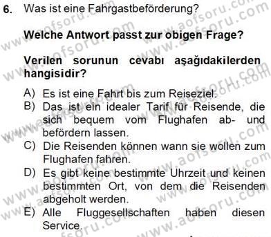 Turizm İçin Almanca 1 Dersi 2013 - 2014 Yılı Tek Ders Sınav Soruları 6. Soru