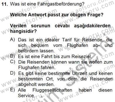 Turizm İçin Almanca 1 Dersi 2014 - 2015 Yılı (Vize) Ara Sınav Soruları 11. Soru