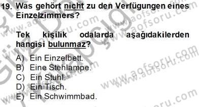 Turizm İçin Almanca 1 Dersi 2014 - 2015 Yılı (Vize) Ara Sınav Soruları 19. Soru