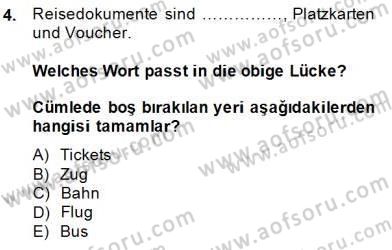 Turizm İçin Almanca 1 Dersi 2014 - 2015 Yılı (Vize) Ara Sınav Soruları 4. Soru