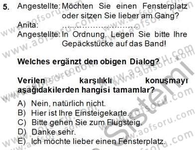 Turizm İçin Almanca 1 Dersi 2014 - 2015 Yılı (Vize) Ara Sınav Soruları 5. Soru