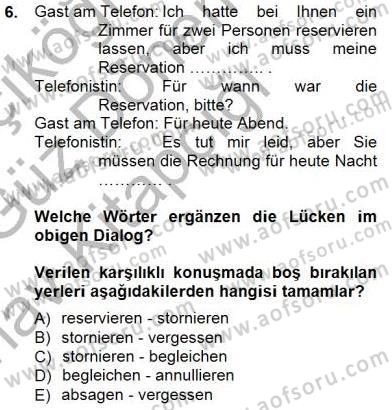 Turizm İçin Almanca 1 Dersi 2014 - 2015 Yılı (Vize) Ara Sınav Soruları 6. Soru