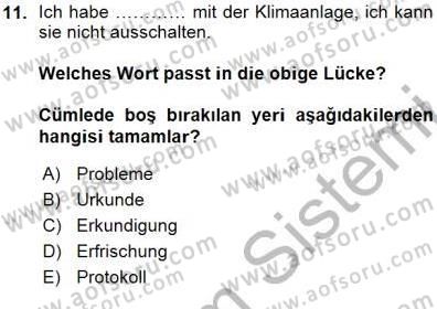 Turizm İçin Almanca 1 Dersi 2015 - 2016 Yılı (Vize) Ara Sınav Soruları 11. Soru