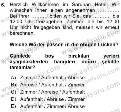 Turizm İçin Almanca 1 Dersi 2015 - 2016 Yılı (Vize) Ara Sınav Soruları 6. Soru