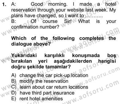 Turizm İçin Almanca 2 Dersi 2012 - 2013 Yılı (Vize) Ara Sınav Soruları 1. Soru