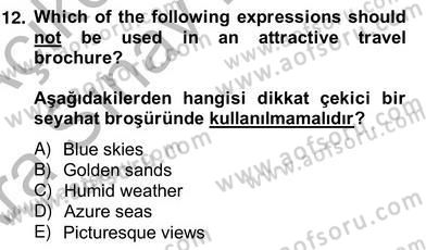 Turizm İçin Almanca 2 Dersi 2012 - 2013 Yılı (Vize) Ara Sınav Soruları 12. Soru