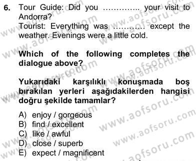 Turizm İçin Almanca 2 Dersi 2012 - 2013 Yılı (Vize) Ara Sınav Soruları 6. Soru