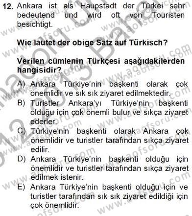 Turizm İçin Almanca 2 Dersi 2012 - 2013 Yılı (Final) Dönem Sonu Sınav Soruları 12. Soru