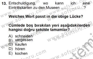 Turizm İçin Almanca 2 Dersi 2012 - 2013 Yılı (Final) Dönem Sonu Sınav Soruları 13. Soru