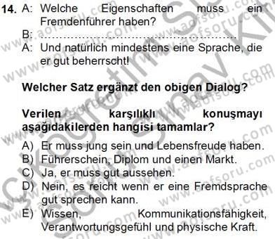 Turizm İçin Almanca 2 Dersi 2012 - 2013 Yılı (Final) Dönem Sonu Sınav Soruları 14. Soru