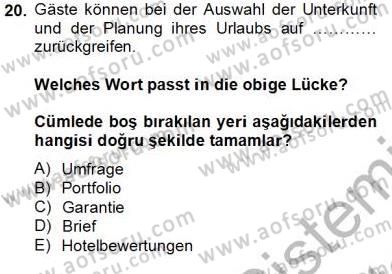 Turizm İçin Almanca 2 Dersi 2012 - 2013 Yılı (Final) Dönem Sonu Sınav Soruları 20. Soru