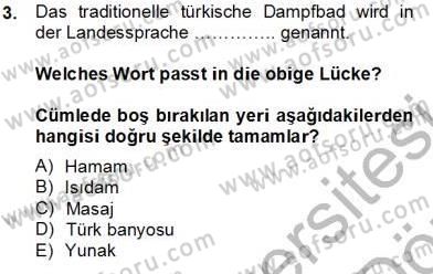 Turizm İçin Almanca 2 Dersi 2012 - 2013 Yılı (Final) Dönem Sonu Sınav Soruları 3. Soru