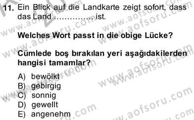 Turizm İçin Almanca 2 Dersi 2013 - 2014 Yılı (Vize) Ara Sınav Soruları 11. Soru