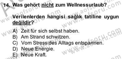 Turizm İçin Almanca 2 Dersi 2013 - 2014 Yılı (Vize) Ara Sınav Soruları 14. Soru