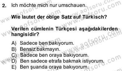 Turizm İçin Almanca 2 Dersi 2013 - 2014 Yılı (Vize) Ara Sınav Soruları 2. Soru