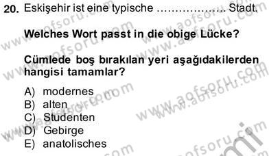 Turizm İçin Almanca 2 Dersi 2013 - 2014 Yılı (Vize) Ara Sınav Soruları 20. Soru