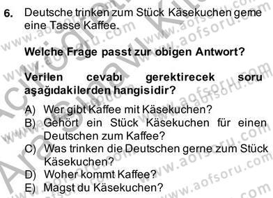 Turizm İçin Almanca 2 Dersi 2013 - 2014 Yılı (Vize) Ara Sınav Soruları 6. Soru