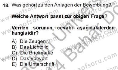 Turizm İçin Almanca 2 Dersi 2013 - 2014 Yılı (Final) Dönem Sonu Sınav Soruları 18. Soru