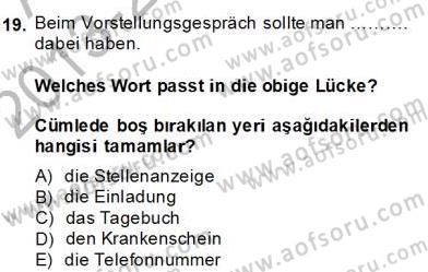 Turizm İçin Almanca 2 Dersi 2013 - 2014 Yılı (Final) Dönem Sonu Sınav Soruları 19. Soru