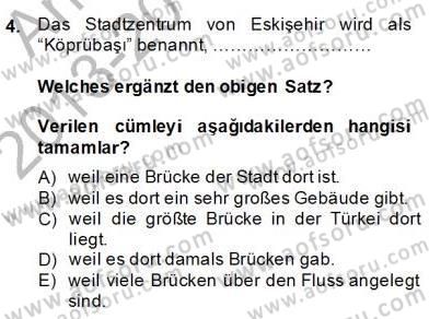 Turizm İçin Almanca 2 Dersi 2013 - 2014 Yılı (Final) Dönem Sonu Sınav Soruları 4. Soru