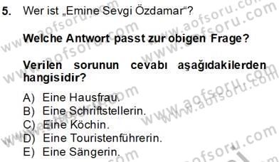 Turizm İçin Almanca 2 Dersi 2013 - 2014 Yılı (Final) Dönem Sonu Sınav Soruları 5. Soru