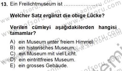 Turizm İçin Almanca 2 Dersi 2013 - 2014 Yılı Tek Ders Sınavı 13. Soru