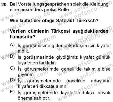 Turizm İçin Almanca 2 Dersi 2013 - 2014 Yılı Tek Ders Sınavı 20. Soru