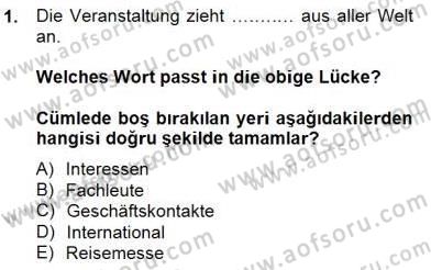 Turizm İçin Almanca 2 Dersi 2014 - 2015 Yılı (Vize) Ara Sınav Soruları 1. Soru