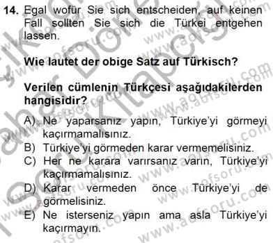 Turizm İçin Almanca 2 Dersi 2014 - 2015 Yılı (Vize) Ara Sınav Soruları 14. Soru