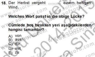 Turizm İçin Almanca 2 Dersi 2014 - 2015 Yılı (Vize) Ara Sınav Soruları 18. Soru