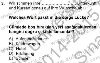 Turizm İçin Almanca 2 Dersi 2014 - 2015 Yılı (Vize) Ara Sınav Soruları 3. Soru