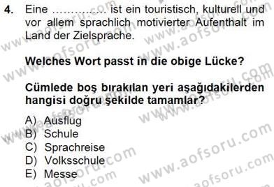 Turizm İçin Almanca 2 Dersi 2014 - 2015 Yılı (Vize) Ara Sınav Soruları 4. Soru