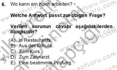Turizm İçin Almanca 2 Dersi 2014 - 2015 Yılı (Vize) Ara Sınav Soruları 6. Soru