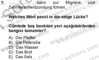 Turizm İçin Almanca 2 Dersi 2014 - 2015 Yılı (Vize) Ara Sınav Soruları 7. Soru