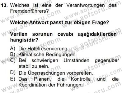 Turizm İçin Almanca 2 Dersi 2014 - 2015 Yılı (Final) Dönem Sonu Sınav Soruları 13. Soru