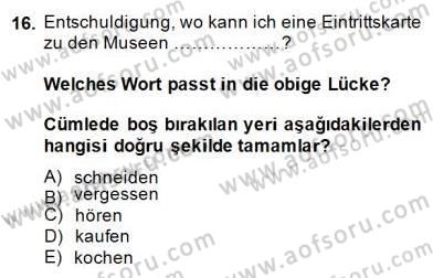 Turizm İçin Almanca 2 Dersi 2014 - 2015 Yılı (Final) Dönem Sonu Sınav Soruları 16. Soru