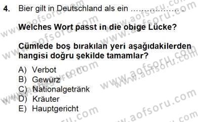Turizm İçin Almanca 2 Dersi 2014 - 2015 Yılı (Final) Dönem Sonu Sınav Soruları 4. Soru