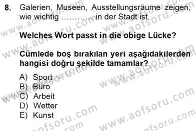 Turizm İçin Almanca 2 Dersi 2014 - 2015 Yılı (Final) Dönem Sonu Sınav Soruları 8. Soru