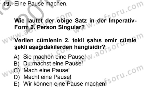 Almanca 1 Dersi 2012 - 2013 Yılı (Vize) Ara Sınav Soruları 19. Soru
