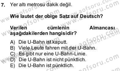 Almanca 2 Dersi 2013 - 2014 Yılı (Vize) Ara Sınavı 7. Soru