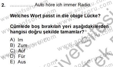 Almanca 2 Dersi 2013 - 2014 Yılı Tek Ders Sınavı 2. Soru