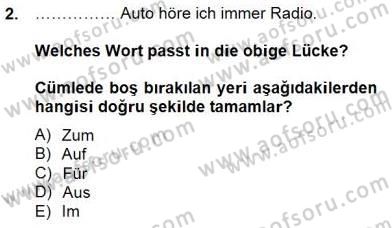 Almanca 2 Dersi 2014 - 2015 Yılı (Final) Dönem Sonu Sınavı 2. Soru