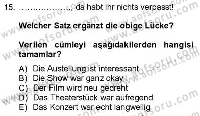 Almanca 3 Dersi 2012 - 2013 Yılı (Final) Dönem Sonu Sınavı 15. Soru